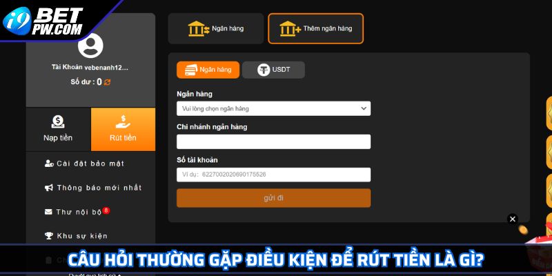 Câu hỏi thường gặp điều kiện để rút tiền là gì?