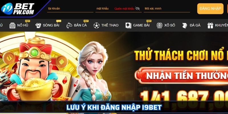 Lưu ý khi đăng nhập i9Bet